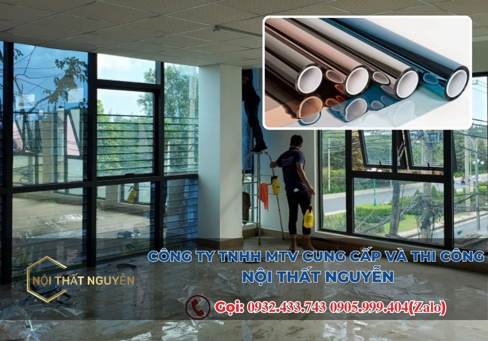 CÔNG TY TNHH MTV CUNG CẤP VÀ THI CÔNG NỘI THẤT NGUYỄN tự hào là đơn vị cung cấp và thi công phim dán kính chống nóng uy tín,