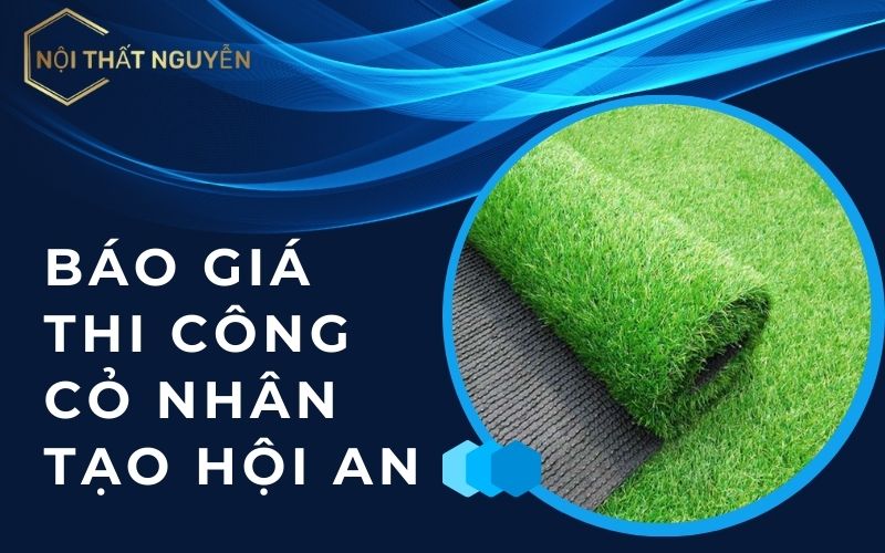 Báo giá thi công cỏ nhân tạo Hội An