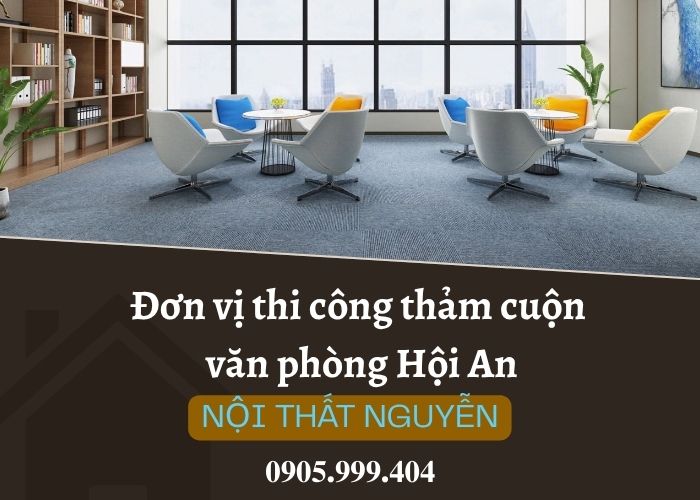 Báo giá thi công thảm cuộn văn phòng Hội An (6)