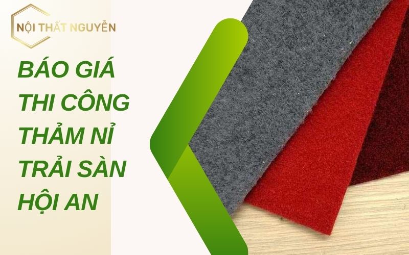 Báo giá thi công thảm nỉ trải sàn Hội An