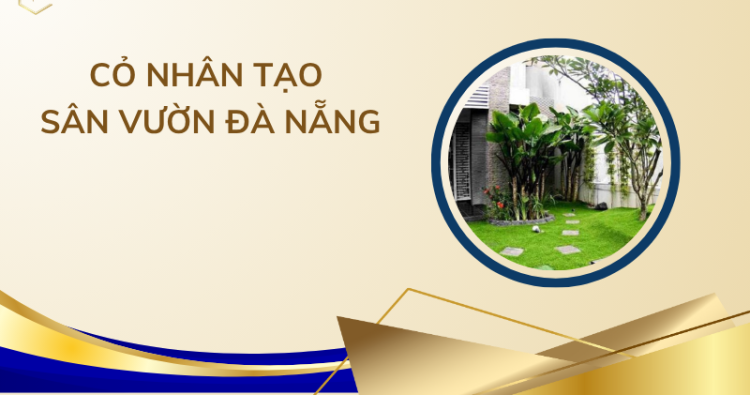 cỏ nhân tạo sân vườn Đà Nẵng