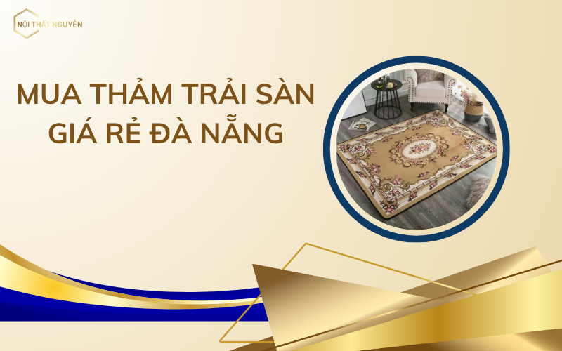 Mua thảm trải sàn giá rẻ Đà Nẵng