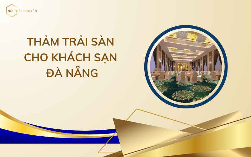 thảm trải sàn cho khách sạn Đà Nẵng