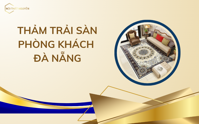 Thảm trải sàn phòng khách Đà Nẵng