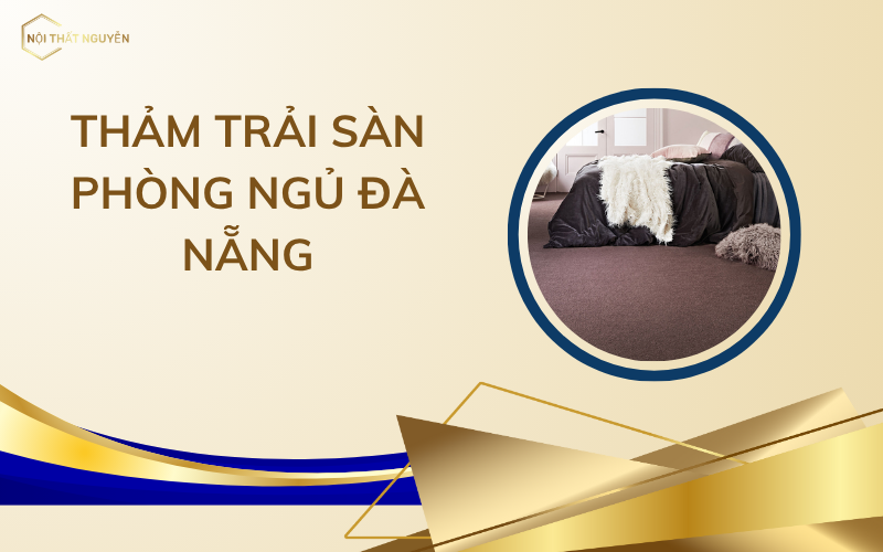 Thảm trải sàn phòng ngủ Đà Nẵng