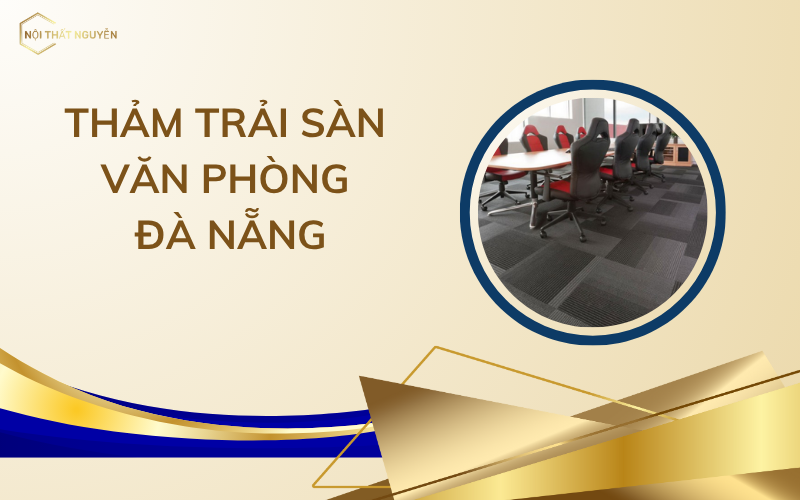 Thảm trải sàn văn phòng Đà Nẵng