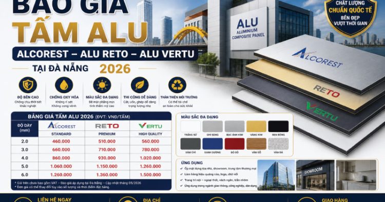Báo Giá Tấm Alu Alcorest, Alu Reto, Alu Vertu Tại Đà Nẵng 2026